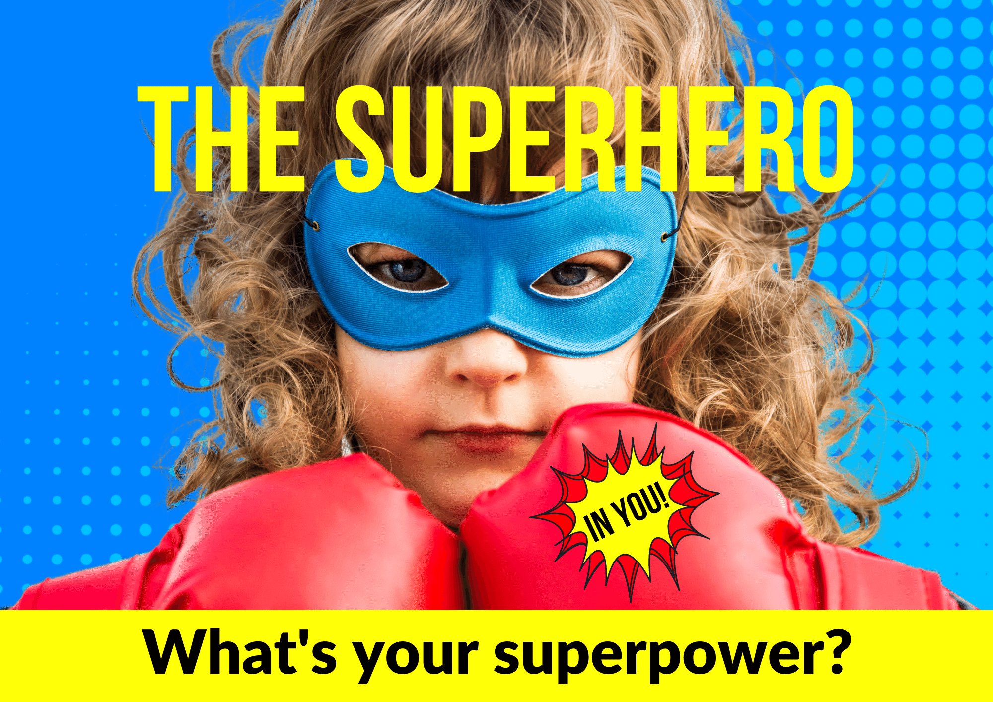 The Superhero In You